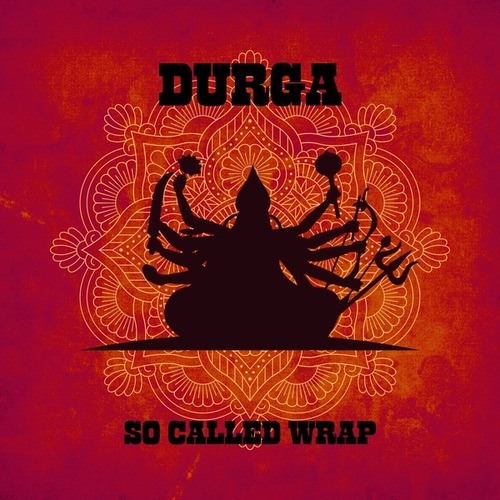 So Called Wrap-Durga