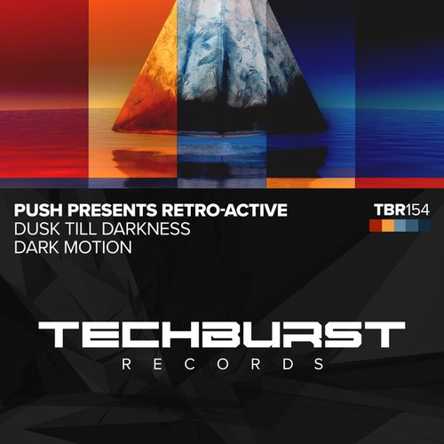 Push, Retro-Active-Dusk Till Darkness / Dark Motion