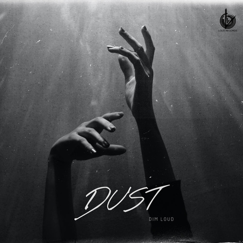 Dim Loud-Dust