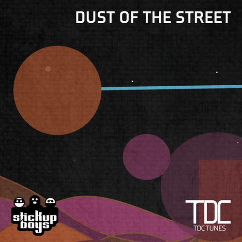 Stick Up Boys, TDC Tunes-Dust of the Street