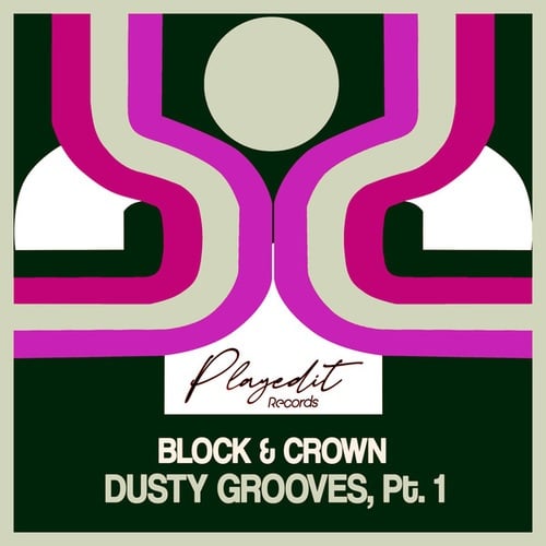 Block & Crown-Dusty Grooves, Pt. 1 (Greek Street Mix)