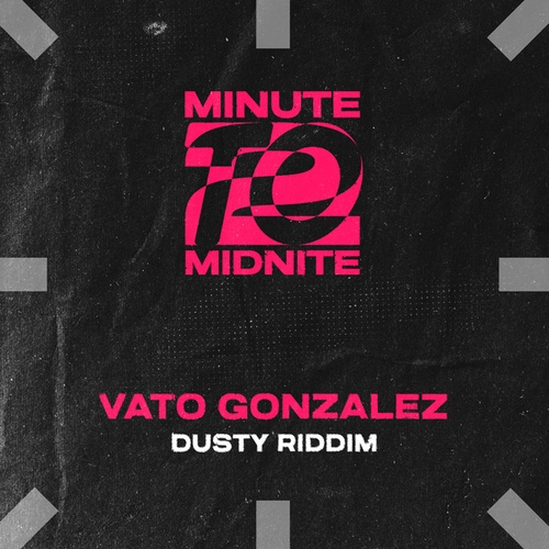 Vato Gonzalez-Dusty Riddim