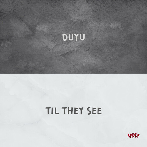 DUYU/TIL THEY SEE