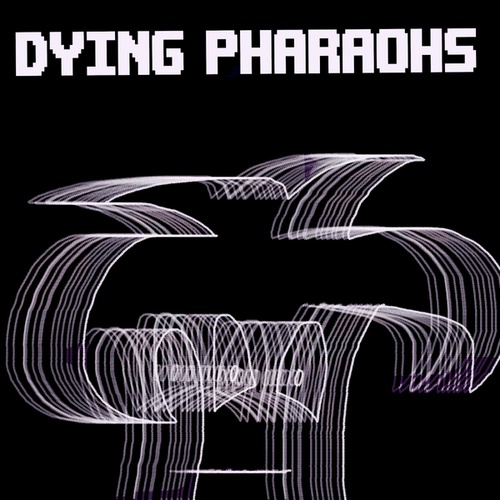 Dying Pharaohs-Dying Pharaohs