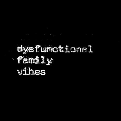 DJ Lily-Dysfunctional Family Vibes