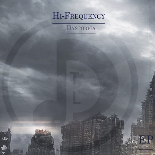 Hi Frequency-Dystorpia