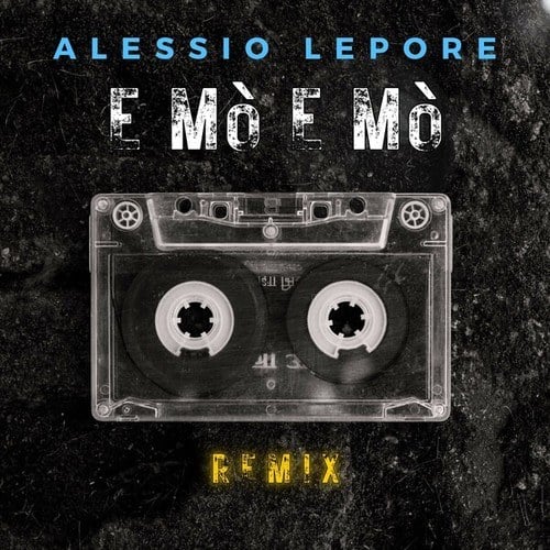 Alessio Lepore-E Mò E Mò (Remix)