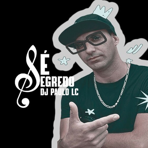 DJ PAULO LC-É Segredo