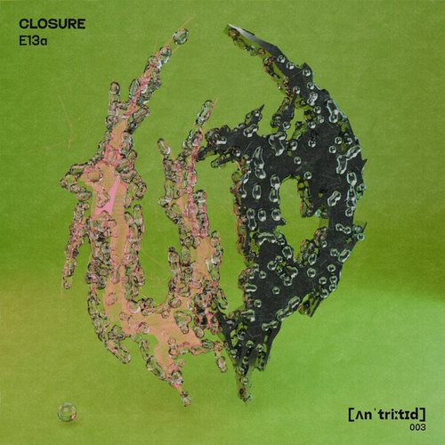 Closure, Chlär, Schacke, Blicz-E13a EP