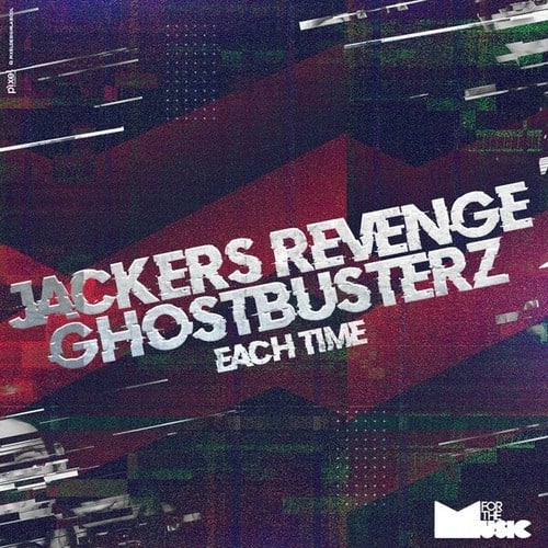 Jackers Revenge, Ghostbusterz-Each Time