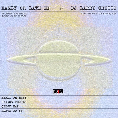 Dj Larry Ghetto-Early or Late EP