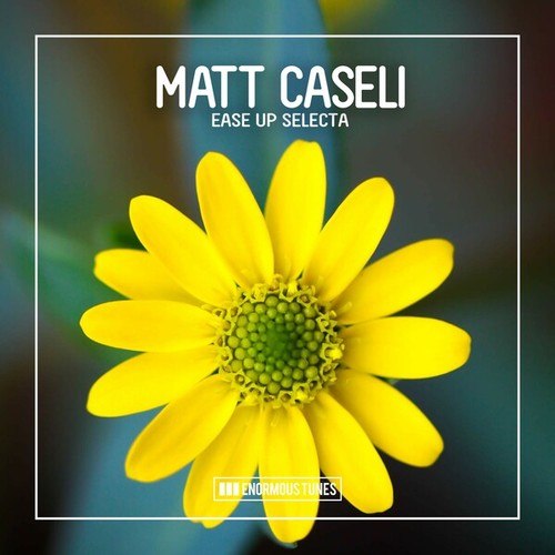 Matt Caseli-Ease up Selecta