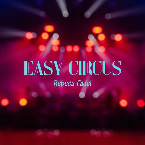 Rebeca Fadel-Easy Circus