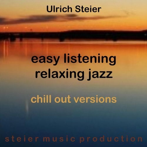 Easy Listening Relaxing Jazz (Chill out Versions)