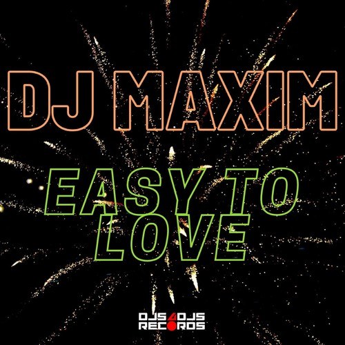 DJ Maxim-Easy to Love