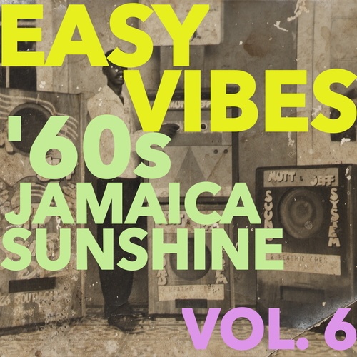 Various Artists-Easy Vibes: '60s Jamaica Sunshine Vol. 6