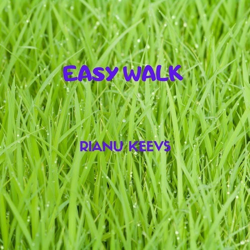 Rianu Keevs-Easy Walk