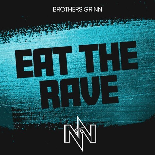Brothers Grinn-Eat the Rave