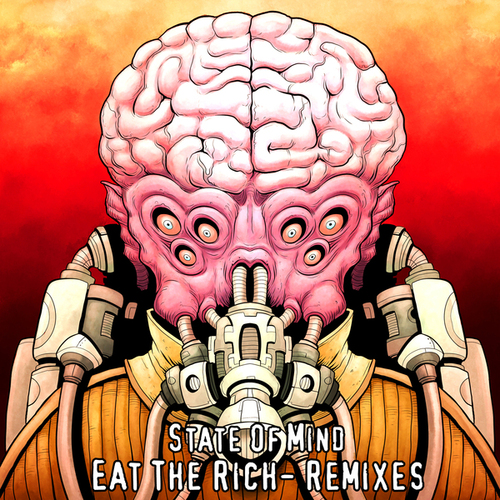 State Of Mind, Nymfo, Audio, Telekinesis, Annix, Segment, Concept Vision, Optiv, BTK, Maztek-Eat the Rich - Remixes