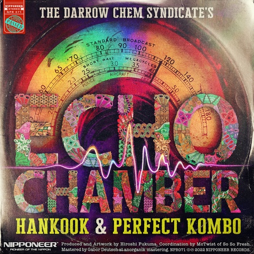 The Darrow Chem Syndicate, Hankook, Perfect Kombo-Echo Chamber