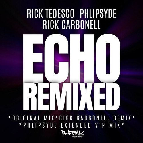 Rick Tedesco, Phlipsyde, Rick Carbonell-Echo