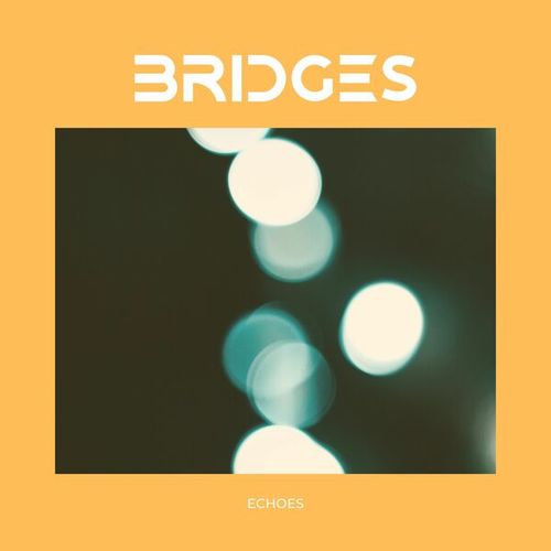 Bridges-Echoes