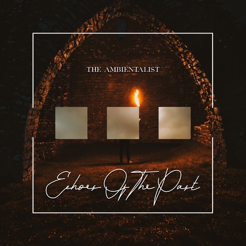 The Ambientalist-Echoes Of The Past