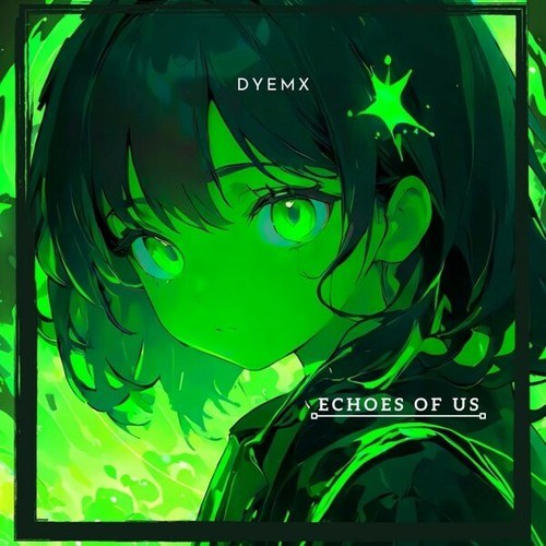 DYEMX-Echoes Of Us