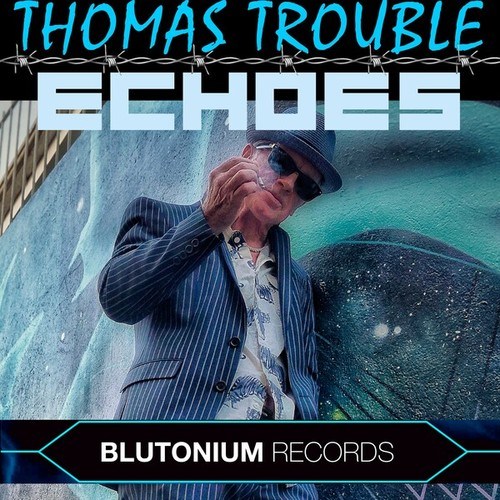 Thomas Trouble-Echoes