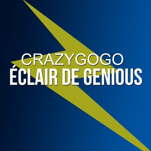 Crazygogo-Éclair de genious