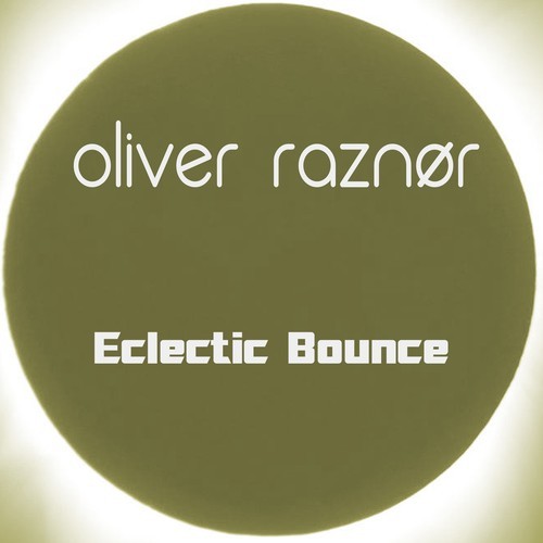 Oliver Raznor-Eclectic Bounce