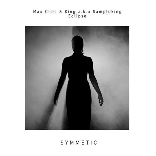 Max Ches, King A.k.a Sampleking, Symmetic-Eclipse