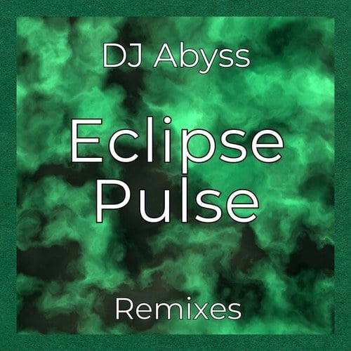 Eclipse Pulse (Remixes)