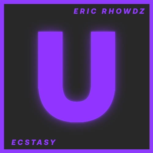 Eric Rhowdz-Ecstasy