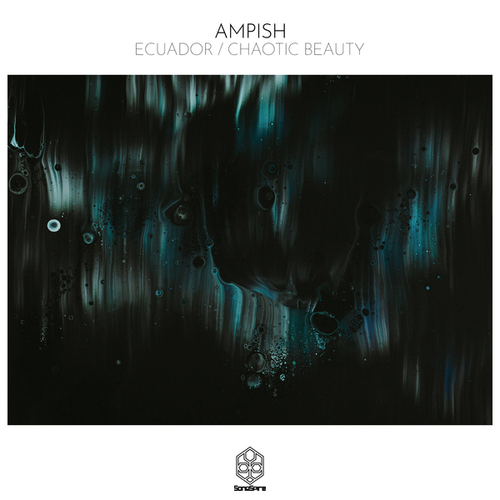 Ampish-Ecuador / Chaotic Beauty