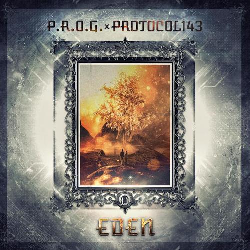 P.R.O.G. & Protocol143-Eden