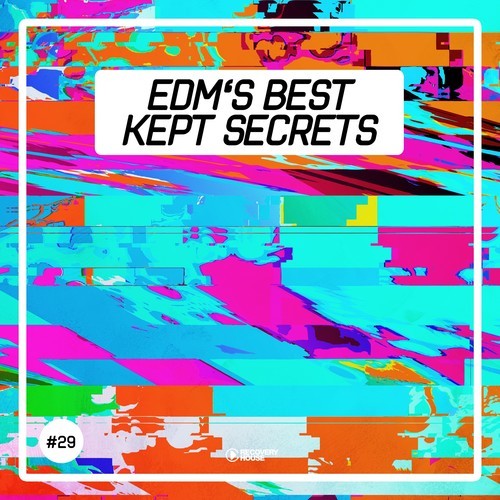 EDM's Best Kept Secrets, Vol. 29