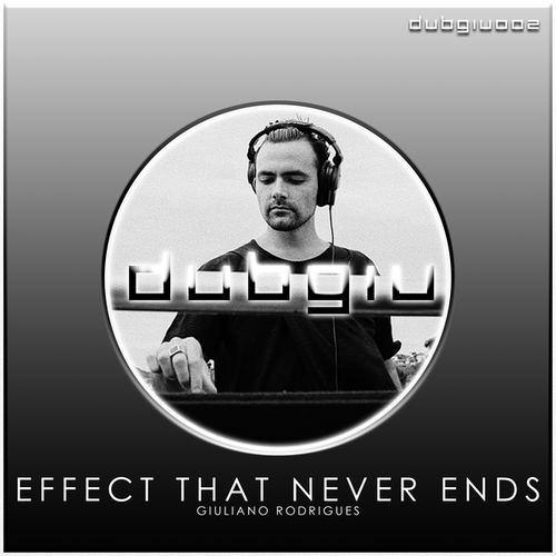 Giuliano Rodrigues-Effect That Never Ends