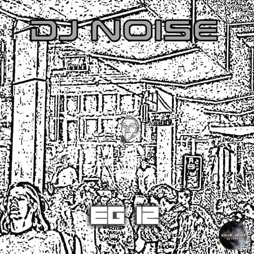 DJ Noise-Eg 12
