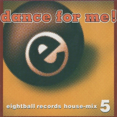 Various Artists-Eightball Records Dance For Me UNMIXED VERSION AND DJ MIX BY ROBBIE TRONCO