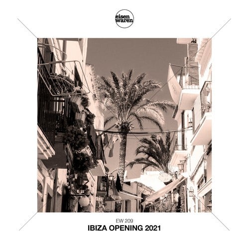 Various Artists-Eisenwaren: Ibiza Opening 2021