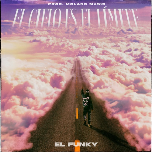 El Funky, El Mola-EL CIELO ES EL LIMITE