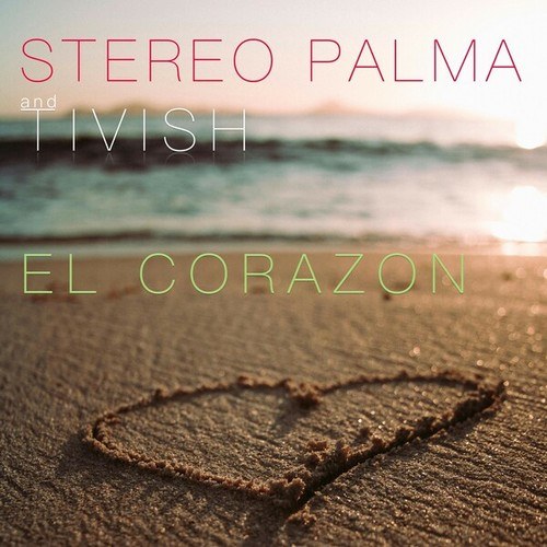 Stereo Palma, Tivish-El Corazon