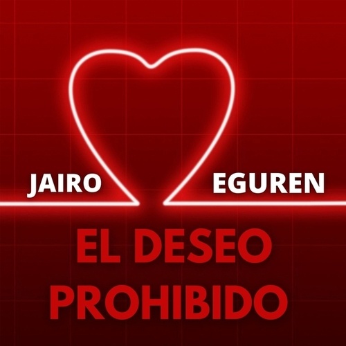 Jairo Eguren-El Deseo Prohibido