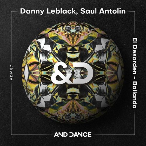 Danny Leblack, Saul Antolin-El Desorden - Bailando