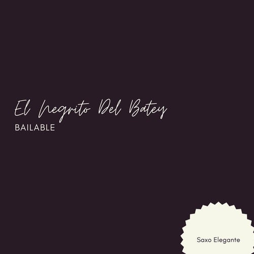 El Negrito Del Batey Bailable