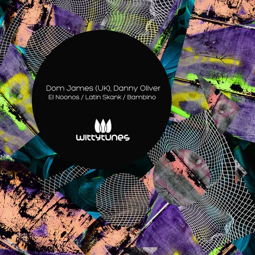 Dom James (UK), Danny Oliver-El Noonos / Latin Skank / Bambino