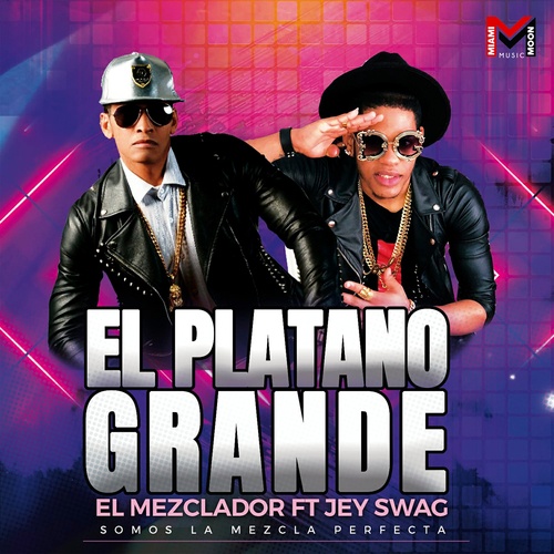 Jey Swag, El Mezclador-El Plátano Grande