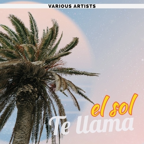 Various Artists-El Sol Te Llama