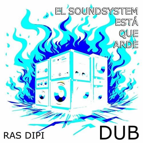 El Soundsystem Está que Arde Dub